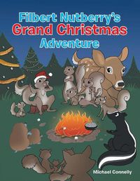 Cover image for Filbert Nutberry's Grand Christmas Adventure