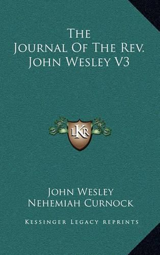 Cover image for The Journal of the REV. John Wesley V3