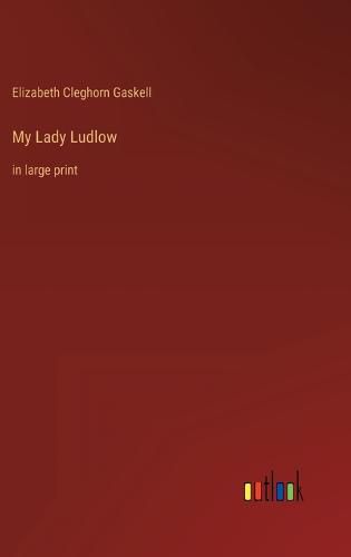 Cover image for My Lady Ludlow