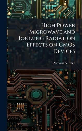 Cover image for High Power Microwave and Ionizing Radiation Effects on CMOS Devices