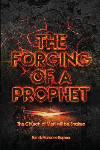 Cover image for The Forging of a Prophet: The Church of Men will be Shaken