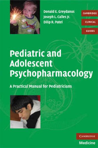 Cover image for Pediatric and Adolescent Psychopharmacology: A Practical Manual for Pediatricians