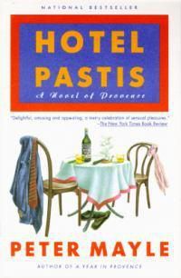 Cover image for Hotel Pastis: A Novel of Provence