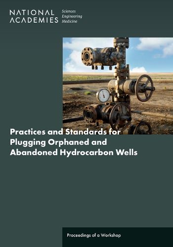 Cover image for Practices and Standards for Plugging Orphaned and Abandoned Hydrocarbon Wells