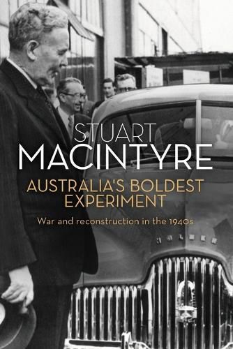 Cover image for Australia's Boldest Experiment: War and Reconstruction in the 1940s
