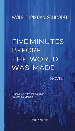 Cover image for Five Minutes Before the World Was Made