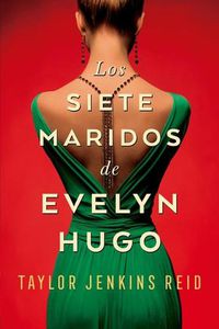 Cover image for Siete Maridos de Evelyn Hugo, Los