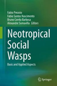 Cover image for Neotropical Social Wasps: Basic and applied aspects