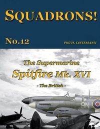 Cover image for The Supermarine Spitfire Mk. XVI: The British