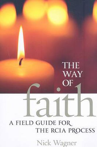 Cover image for The Way of Faith: A Field Guide for the RCIA Process