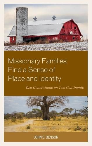 Cover image for Missionary Families Find a Sense of Place and Identity: Two Generations on Two Continents