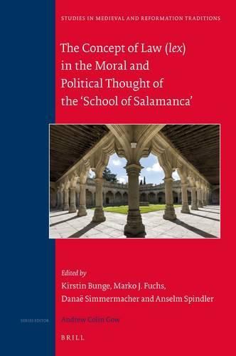 The Concept of Law (lex) in the Moral and Political Thought of the 'School of Salamanca