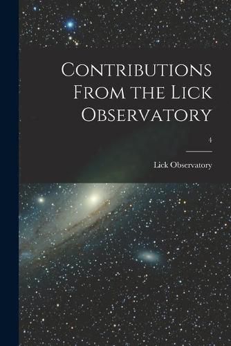 Cover image for Contributions From the Lick Observatory; 4