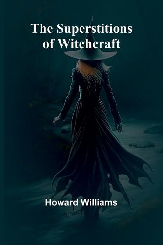 Cover image for The Superstitions of Witchcraft