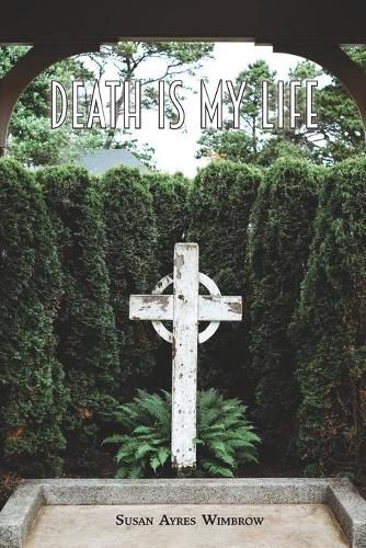 Cover image for Death Is My Life