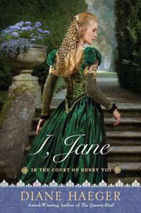 Cover image for I, Jane: In the Court of Henry VIII