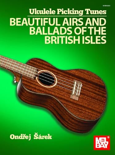 Cover image for Ukulele Picking Tunes: Beautiful Airs and Ballads of the British Isles