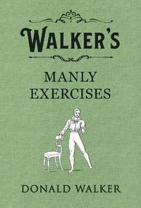 Cover image for Walker's Manly Exercises