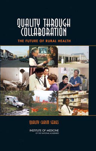 Quality Through Collaboration: The Future of Rural Health Care