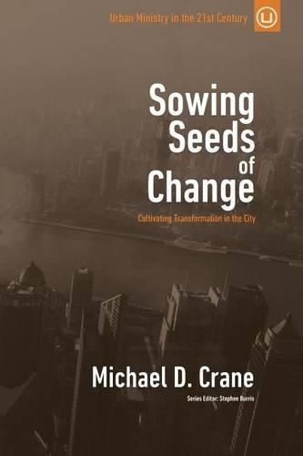 Cover image for Sowing Seeds of Change: Cultivating Transformation in the City