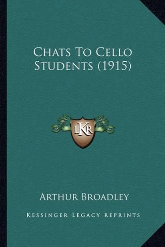 Cover image for Chats to Cello Students (1915)