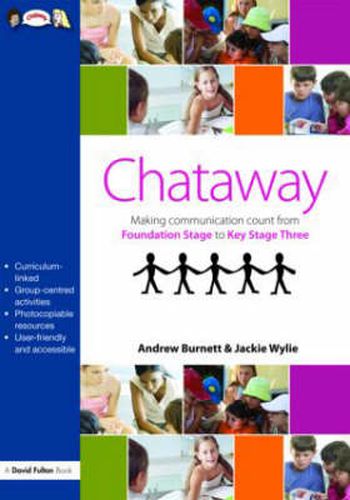 Chataway: Making Communication Count, from Foundation Stage to Key Stage Three