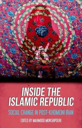 Cover image for Inside the Islamic Republic: Social Change in Post-Khomeini Iran