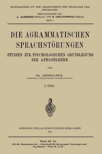 Cover image for Die Agrammatischen Sprachstoerungen: Studien Zur Psychologischen Grundlegung Der Aphasielehre