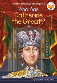 Cover image for Who Was Catherine the Great?