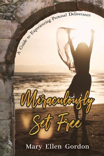 Cover image for Miraculously Set Free