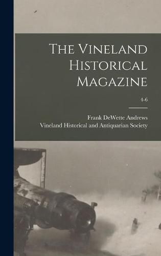 Cover image for The Vineland Historical Magazine; 4-6