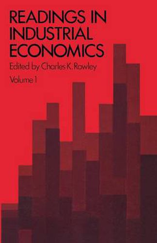 Cover image for Readings in Industrial Economics: Volume One: Theoretical Foundations