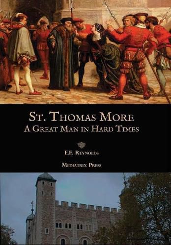 Cover image for St. Thomas More: A Great Man in Hard Times