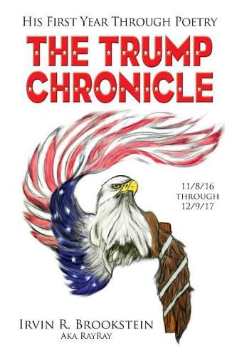 Cover image for The Trump Chronicle: His First Year Through Poetry