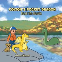 Cover image for COLTON'S POCKET DRAGON Book 14: Nessie