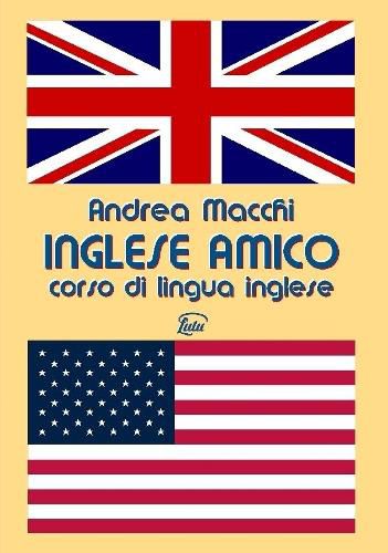 Cover image for Inglese amico - Corso di lingua inglese