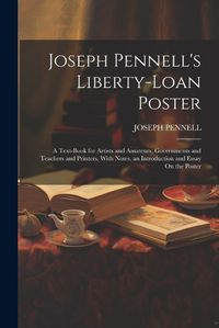 Cover image for Joseph Pennell's Liberty-Loan Poster