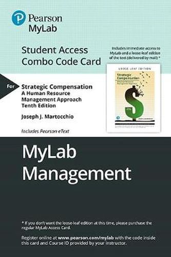 Mylab Management with Pearson Etext -- Combo Access Card -- For Strategic Compensation: A Human Resource Management Approach