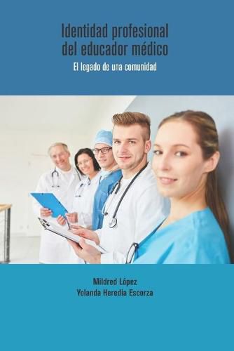 Cover image for Identidad profesional del educador medico: El legado de una comunidad