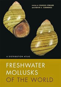 Cover image for Freshwater Mollusks of the World: A Distribution Atlas