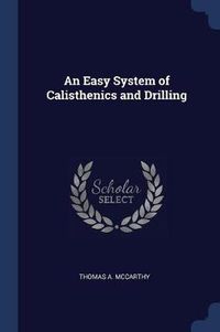 Cover image for An Easy System of Calisthenics and Drilling