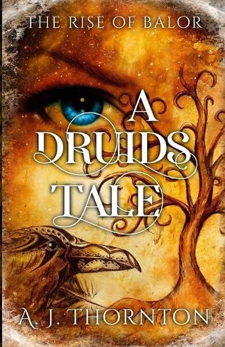 Cover image for A Druids Tale: The Rise of Balor