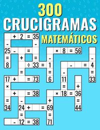 Cover image for 300 Crucigramas Matem?ticos