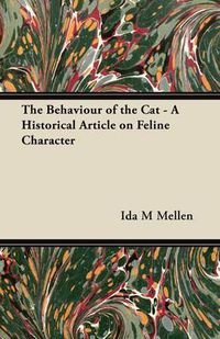 Cover image for The Behaviour of the Cat - A Historical Article on Feline Character