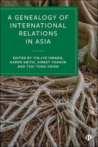 Cover image for A Genealogy of International Relations in Asia