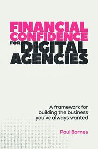 Cover image for Financial Confidence for Digital Agencies