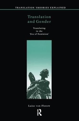 Cover image for Translation and Gender: Translating in the 'Era of Feminism