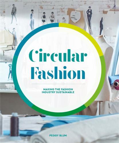 Cover image for Circular Fashion: Making the Fashion Industry Sustainable