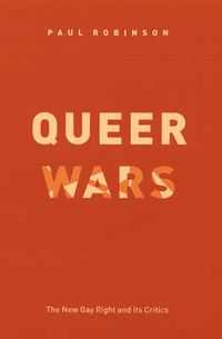 Cover image for Queer Wars: The New Gay Right and Its Critics