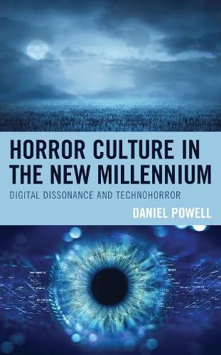 Cover image for Horror Culture in the New Millennium: Digital Dissonance and Technohorror